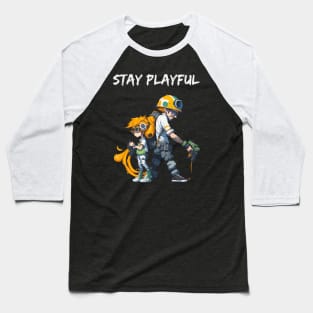 Stay Playful Baseball T-Shirt